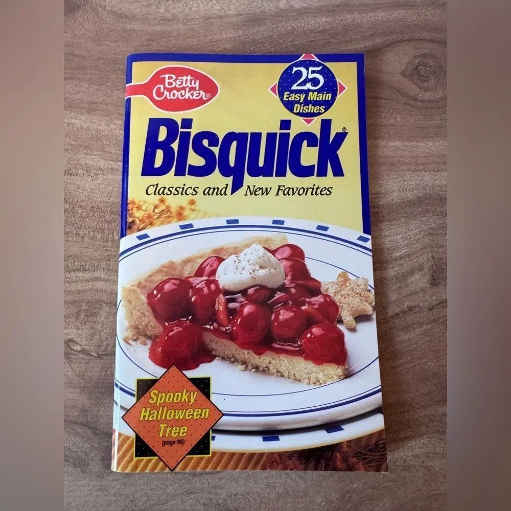Betty Crocker BISQUICK Classics and New Favorites 25 Easy Main Dishes 1993